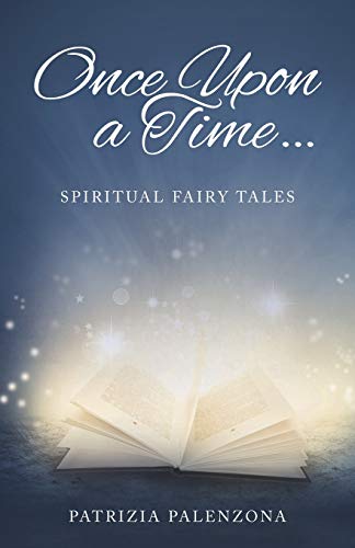 Once Upon a Time . . .: Spiritual Fairy Tales